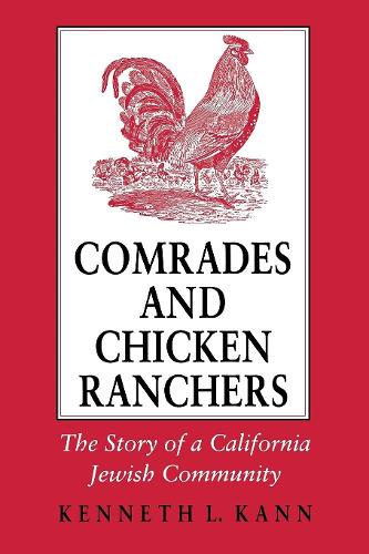 Бумажная книга «Comrades and Chicken Ranchers: The Story of a California Jewish Community», автор Кеннет Л. Канн - фото №1
