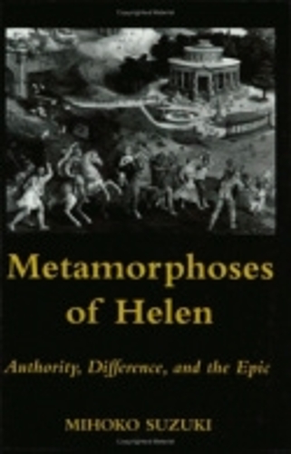 Паперова книга «Metamorphoses of Helen: Authority, Difference, and the Epic», автор Міхоко Сузукі - фото №1