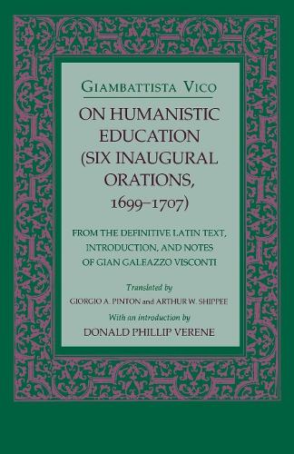 Бумажная книга «On Humanistic Education: Six Inaugural Orations, 1699–1707», автор Джамбаттиста Вико - фото №1