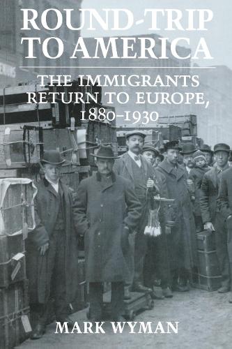 Бумажная книга «Round-Trip to America: The Immigrants Return to Europe, 1880–1930», автор Марк Вайман - фото №1