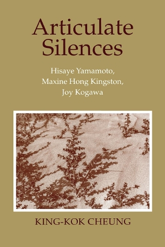 Бумажная книга «Articulate Silences: Hisaye Yamamoto, Maxine Hong Kingston, and Joy Kogewa», автор Кинг-Кок Чунг - фото №1
