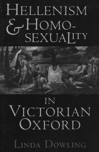 Паперова книга «Hellenism and Homosexuality in Victorian Oxford», автор Лінда К. Даулінг - фото №1
