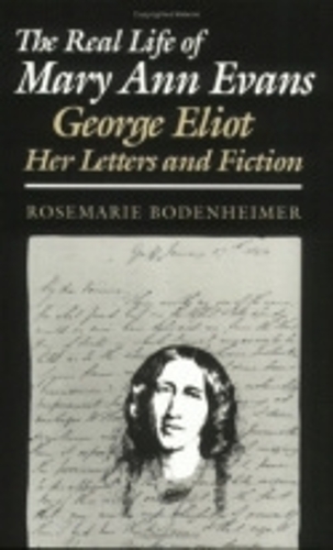 Паперова книга «The Real Life of Mary Ann Evans: George Eliot, Her Letters and Fiction», автор Розмарі Боденхаймер - фото №1
