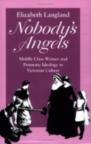 Бумажная книга «Nobody's Angels: Middle-Class Women and Domestic Ideology in Victorian Culture», автор Элизабет Лэнгленд - фото №1
