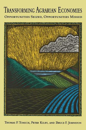 Бумажная книга «Transforming Agrarian Economies: Opportunities Seized, Opportunities Missed», авторов Брюс Ф. Джонстон, Томас П. Томич - фото №1