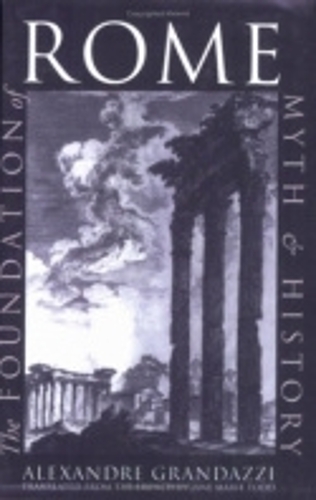 Паперова книга «The Foundation of Rome: Myth and History», автор Александр Грандацці - фото №1