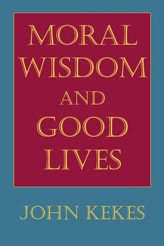 Паперова книга «Moral Wisdom and Good Lives», автор Джон Кекес - фото №1