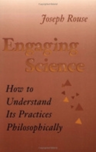 Бумажная книга «Engaging Science: How to Understand Its Practices Philosophically», автор Джозеф Раус - фото №1