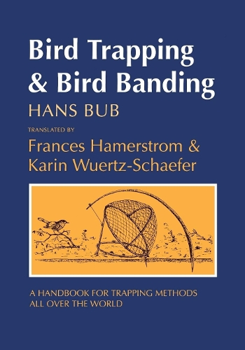 Бумажная книга «Bird Trapping and Bird Banding: A Handbook for Trapping Methods All over the World», автор Ганс Баб - фото №1