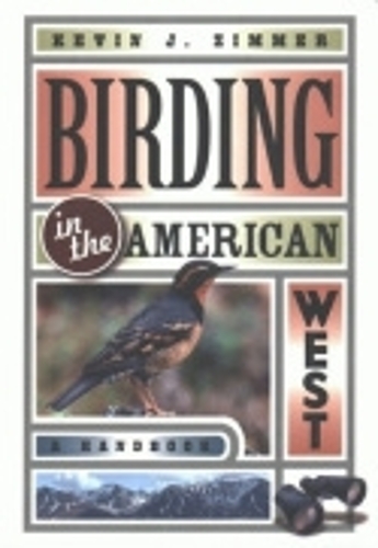 Бумажная книга «Birding in the American West: A Handbook», автор Кевин Дж. Циммер - фото №1