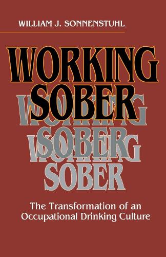 Бумажная книга «Working Sober: The Transformation of an Occupational Drinking Culture», автор Уильям Дж. Зонненштул - фото №1