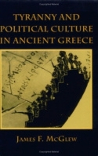 Бумажная книга «Tyranny and Political Culture in Ancient Greece», автор Джеймс Ф. Макглю - фото №1