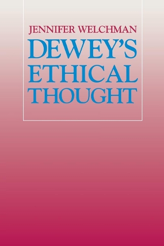 Бумажная книга «Dewey's Ethical Thought», автор Дженнифер Уэлшман - фото №1