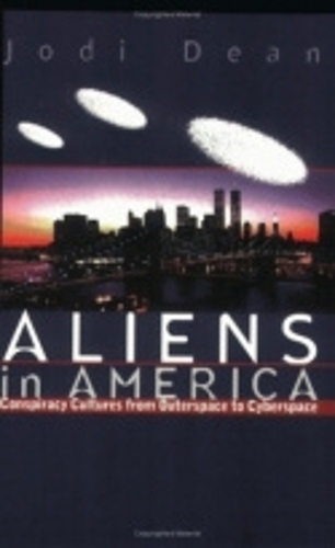 Паперова книга «Aliens in America: Conspiracy Cultures from Outerspace to Cyberspace», автор Джоді Дін - фото №1