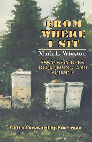 [object Object] «From Where I Sit: Essays on Bees, Beekeeping, and Science», автор Марк Л. Вінстон - фото №1