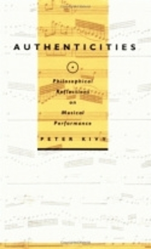 Бумажная книга «Authenticities: Philosophical Reflections on Musical Performance», автор Питер Киви - фото №1