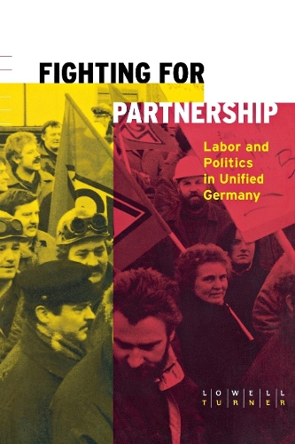 Бумажная книга «Fighting for Partnership: Labor and Politics in Unified Germany», автор Лоуэлл Тернер - фото №1