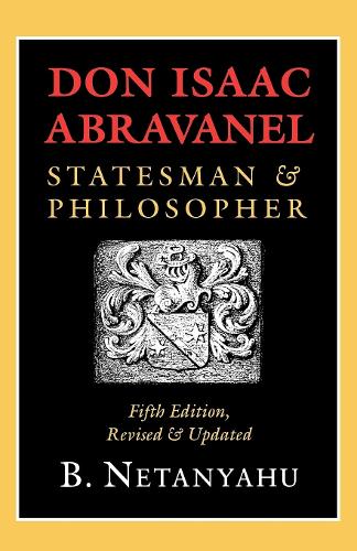 Бумажная книга «Don Isaac Abravanel: Statesman and Philosopher», автор Б. Нетаньяху - фото №1
