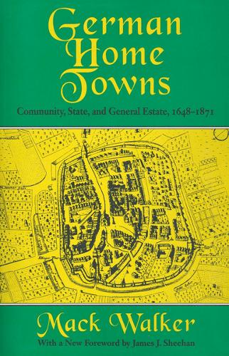 Бумажная книга «German Home Towns: Community, State, and General Estate, 1648–1871», автор Мак Уокер - фото №1