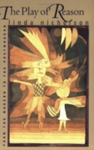 Паперова книга «The Play of Reason: From the Modern to the Postmodern», автор Лінда Ніколсон - фото №1