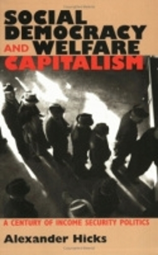 Бумажная книга «Social Democracy and Welfare Capitalism: A Century of Income Security Politics», автор Александр Хикс - фото №1