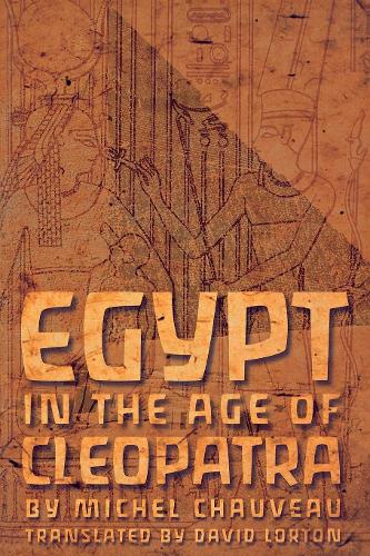 Бумажная книга «Egypt in the Age of Cleopatra: History and Society under the Ptolemies», автор Мишель Шово - фото №1