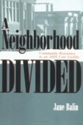 Паперова книга «A Neighborhood Divided: Community Resistance to an AIDS Care Facility», автор Джейн Балін - фото №1