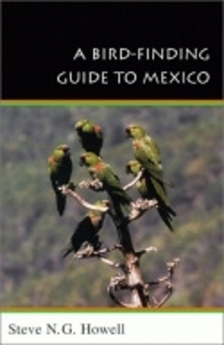 Паперова книга «A Bird-Finding Guide to Mexico», автор Стів Н. Г. Хауелл - фото №1