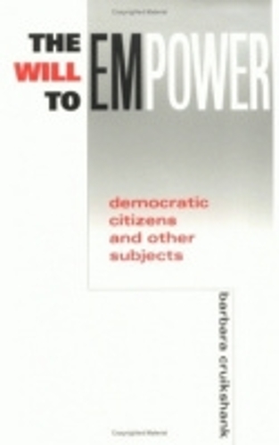 Бумажная книга «The Will to Empower: Democratic Citizens and Other Subjects», автор Барбара Круикшанк - фото №1