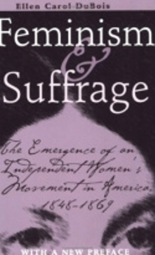 Бумажная книга «Feminism and Suffrage: The Emergence of an Independent Women's Movement in America, 1848–1869», автор Эллен Кэрол Дюбуа - фото №1