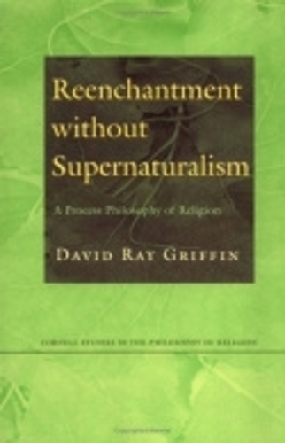 Бумажная книга «Reenchantment without Supernaturalism: A Process Philosophy of Religion», автор Дэвид Рэй Гриффин - фото №1