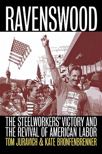 Паперова книга «Ravenswood: The Steelworkers' Victory and the Revival of American Labor», авторів Кейт Бронфенбреннер, Том Юравіч - фото №1