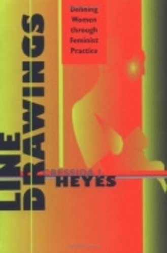 Бумажная книга «Line Drawings: Defining Women through Feminist Practice», автор Крессида Хейз - фото №1