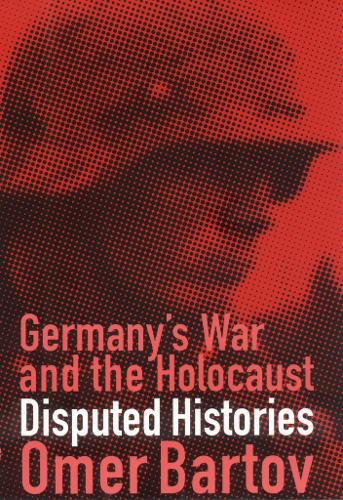 Паперова книга «Germany's War and the Holocaust: Disputed Histories», автор Омер Бартов - фото №1