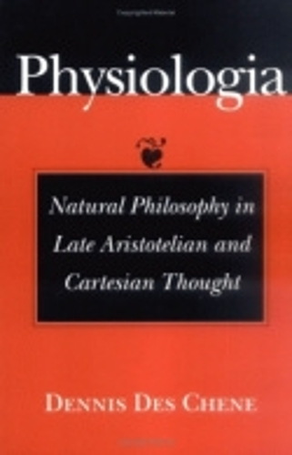 Бумажная книга «Physiologia: Natural Philosophy in Late Aristotelian and Cartesian Thought», автор Деннис Де Шен - фото №1