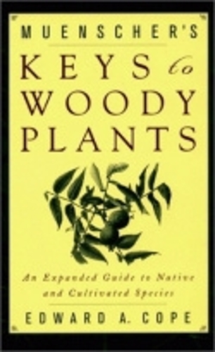 Паперова книга «Muenscher's Keys to Woody Plants: An Expanded Guide to Native and Cultivated Species», авторів Едвард А. Коуп, Вальтер К. Мюншер - фото №1