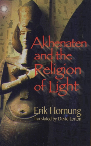 Бумажная книга «Akhenaten and the Religion of Light», автор Эрик Хорнунг - фото №1