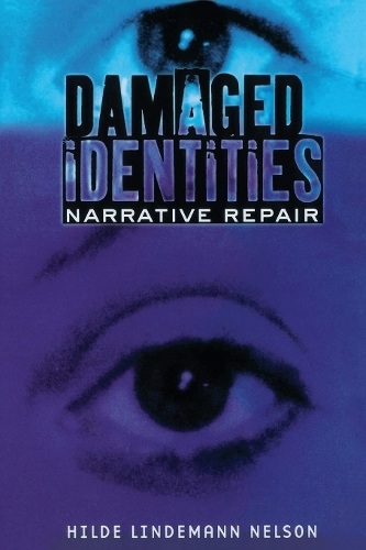 Паперова книга «Damaged Identities, Narrative Repair», автор Хільде Ліндеманн Нельсон - фото №1