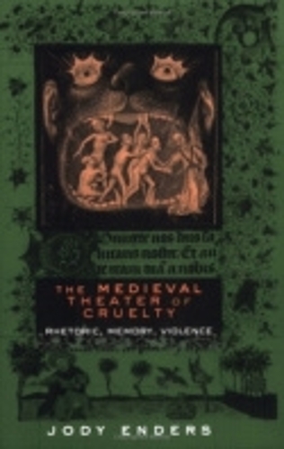 Бумажная книга «The Medieval Theater of Cruelty: Rhetoric, Memory, Violence», автор Джоди Эндерс - фото №1