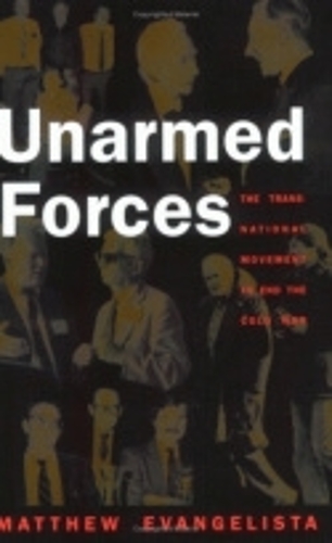 Бумажная книга «Unarmed Forces: The Transnational Movement to End the Cold War», автор Мэтью Эвангелиста - фото №1