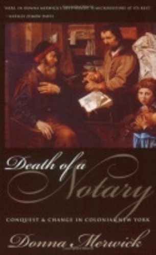 Паперова книга «Death of a Notary: Conquest and Change in Colonial New York», автор Донна Мервік - фото №1