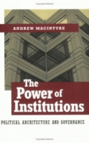 Паперова книга «The Power of Institutions: Political Architecture and Governance», автор Ендрю Макінтайр - фото №1