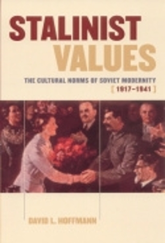 Бумажная книга «Stalinist Values: The Cultural Norms of Soviet Modernity, 1917–1941», автор Дэвид Л. Хоффманн - фото №1