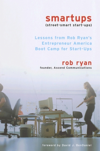 Бумажная книга «Smartups: Lessons from Rob Ryan's Entrepreneur America Boot Camp for Start-Ups» - фото №1