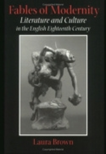 Паперова книга «Fables of Modernity: Literature and Culture in the English Eighteenth Century», автор Лаура С. Браун - фото №1