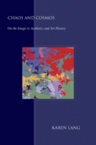 Паперова книга «Chaos and Cosmos: On the Image in Aesthetics and Art History», автор Карен Ланг - фото №1