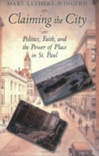 Бумажная книга «Claiming the City: Politics, Faith, and the Power of Place in St. Paul», автор Мэри Летерт Уингерд - фото №1