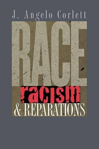 Бумажная книга «Race, Racism, and Reparations», автор Дж. Анджело Корлетт - фото №1
