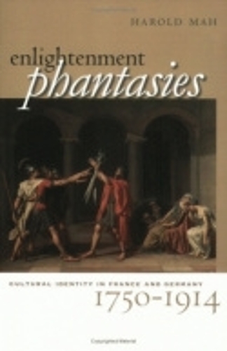 Паперова книга «Enlightenment Phantasies: Cultural Identity in France and Germany, 1750–1914», автор Гарольд Мах - фото №1