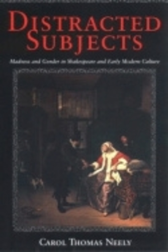 Бумажная книга «Distracted Subjects: Madness and Gender in Shakespeare and Early Modern Culture», автор Кэрол Томас Нили - фото №1
